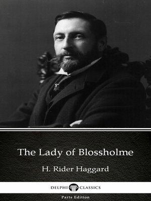 cover image of The Lady of Blossholme by H. Rider Haggard--Delphi Classics (Illustrated)